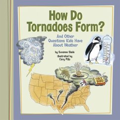 How Do Tornadoes Form? - Slade, Suzanne