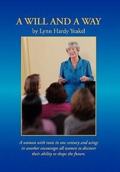 A Will and a Way - Yeakel, Lynn Hardy