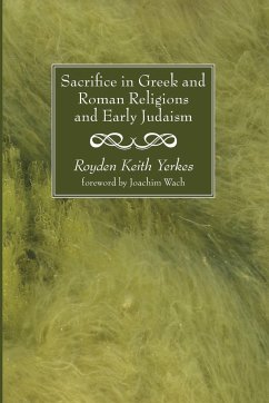 Sacrifice in Greek and Roman Religions and Early Judaism - Yerkes, Royden Keith