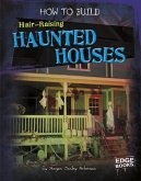 How to Build Hair-Raising Haunted Houses