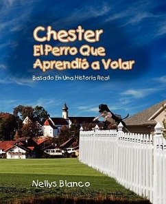 Chester El Perro Que Aprendio a Volar - Blanco, Nellys