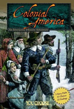 Colonial America: An Interactive History Adventure - Lassieur, Allison