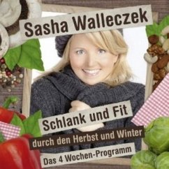 Schlank und fit durch den Herbst und Winter - Walleczek, Sasha