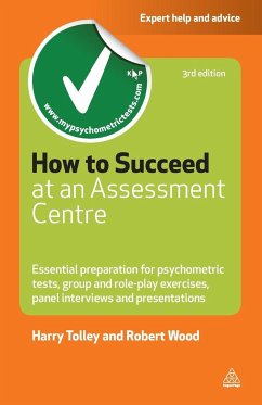 How to Succeed at an Assessment Centre - Tolley, Harry; Wood, Robert
