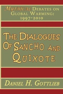 The Dialogues of Sancho and Quixote, MYTHICAL Debates on Global Warming - Gottlieb, Daniel H