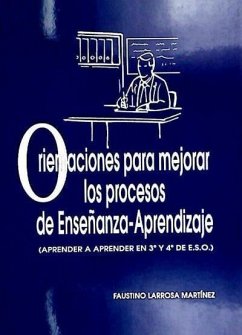 Orientación para mejorar los procesos de enseñanza-aprendizaje - Larrosa Martínez, Faustino