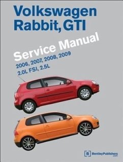 Volkswagen Rabbit, GTI (A5) Service Manual: 2006, 2007, 2008, 2009: 2.0l Fsi, 2.5l - Bentley Publishers