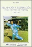 Relajación y respiración : fundamentos de terapia Qigong