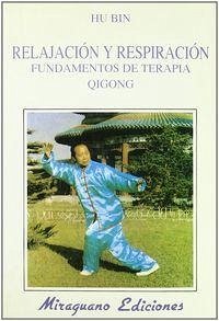Cover Relajación y respiración : fundamentos de terapia Qigong