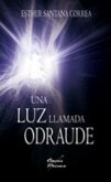 Una luz llamada odraude Una luz llamada odraude