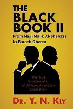 The Black Book II: From Hajji Malik Al-Shabazz to Barack Obama - Kly, Y. N.