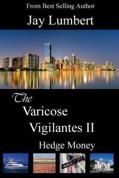 The Varicose Vigilantes II - Hedge Money - Lumbert, Jay