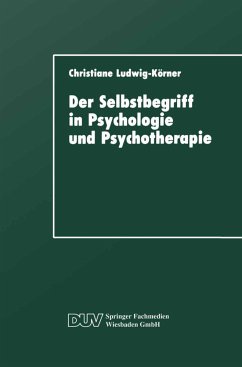Der Selbstbegriff in Psychologie und Psychotherapie - Ludwig-Körner, Christiane