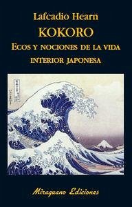Cover Kokoro : ecos y nociones de la vida interior japonesa