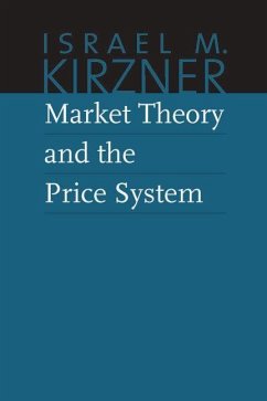Market Theory and the Price System - Kirzner, Israel M.