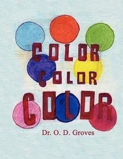 Color, Color, Color - Groves, O. D.