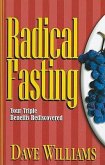 Radical Fasting: Your Triple Benefits Rediscovered