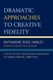 Dramatic Approaches to Creative Fidelity