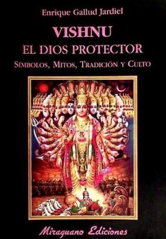 Vishnu, el dios protector : símbolos, mitos, tradición y culto - Gallud Jardiel, Enrique