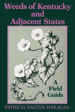 Weeds of Kentucky and Adjacent States - Haragan, Patricia Dalton