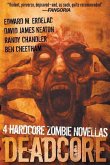 Deadcore: 4 Hardcore Zombie Novellas