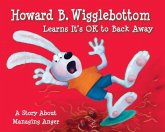 Howard B. Wigglebottom Learns It's Ok to Back Away