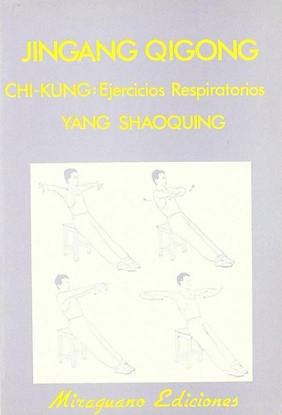 Jingang Oigong : ejercicios de respiración Chi-Kung Jingang Oigong : ejercicios de respiración Chi-Kung