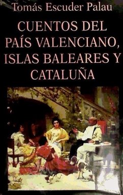 Cuentos del País Valenciano, Islas Baleares y Cataluña - Escuder Palau, Tomàs