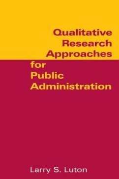 Qualitative Research Approaches for Public Administration - Luton, Larry S