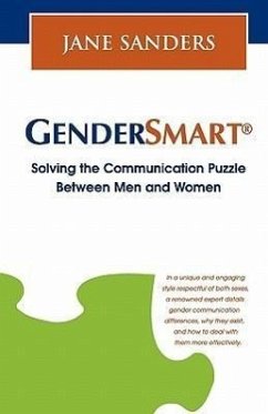 Gendersmart - Solving the Communication Puzzle Between Men and Women - Sanders, Jane