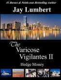 The Varicose Vigilantes II - Hedge Money
