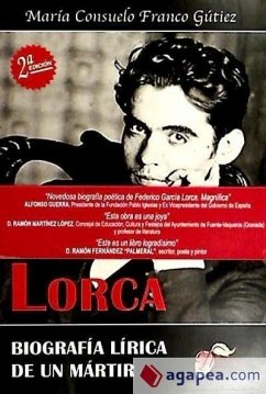 Lorca : biografía lírica de un mártir - Franco Gútiez, María Consuelo