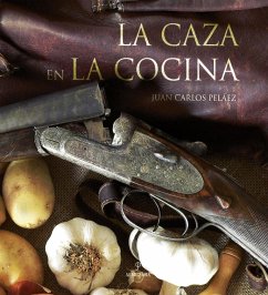La caza en la cocina - Peláez, Juan Carlos