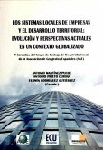 Los sistemas locales de empresas y el desarrollo territorial : evolución y perspectivas actuales en un contexto globalizado