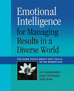 Emotional Intelligence for Managing Results in a Diverse World - Gardenswartz, Lee; Cherbosque, Jorge; Rowe, Anita