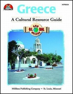 Our Global Village - Greece: A Cultural Resource Guide - Dolan, Ellen M.