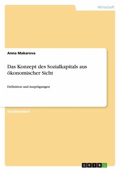 Das Konzept des Sozialkapitals aus ökonomischer Sicht - Makarova, Anna