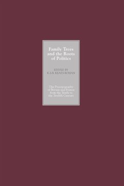 Family Trees and the Roots of Politics - Keats-Rohan, K.S.B. (ed.)