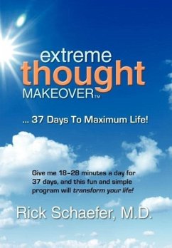 Extreme Thought Makeover - Schaefer, M. D. Rick