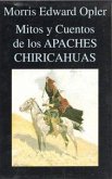 Mitos y cuentos de los apaches chiricahuas