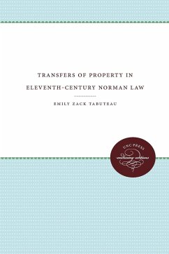 Transfers of Property in Eleventh-Century Norman Law - Tabuteau, Emily Zack