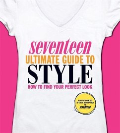 Seventeen Ultimate Guide to Style - Shoket, Ann; Editors of Seventeen Magazine