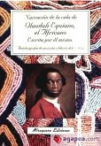Narración de la vida de Olaudah Equiano &quote;El Africano&quote; escrita por él mismo : autobiografía de un exclavo liberto del siglo XVIII