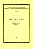 Schuberts letzte drei Klaviersonaten D958-960 Entstehungsgeschichte, Entwurf, Reinschrift und Werkanalyse