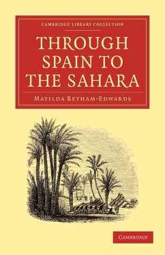 Through Spain to the Sahara - Betham-Edwards, Matilda