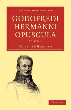 Godofredi Hermanni Opuscula - Volume 1 - Hermann, Gottfried