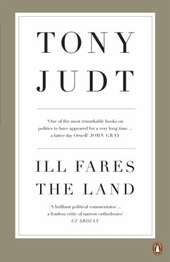 Ill Fares The Land - Judt, Professor Tony