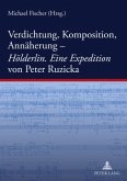 Verdichtung, Komposition, Annäherung-- &quote;Hölderlin. Eine Expedition&quote; von Peter Ruzicka