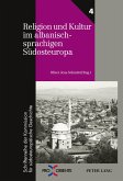 Religion und Kultur im albanischsprachigen Südosteuropa