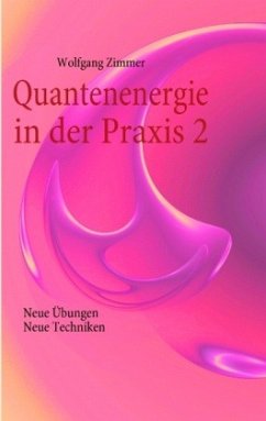 Quantenenergie in der Praxis 2 - Zimmer, Wolfgang